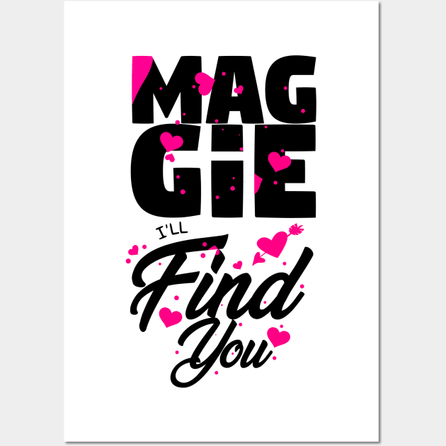 Maggie I'll Find You Wall Art by ChrisPierreArt